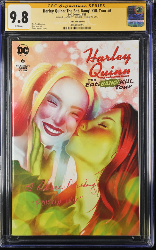 HARLEY QUINN: THE EAT. BANG! KILL. TOUR #6 EXCLUSIVE CGC SS 9.8. SIGNED AND REMARKQUED BY DIANE PERSHING